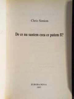 De ce nu suntem ceea ce putem fi? - Chris Simion