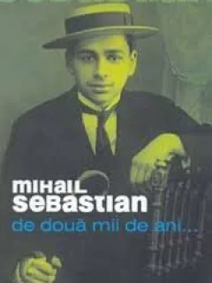 DE DOUA MII DE ANI - MIHAIL SEBASTIAN