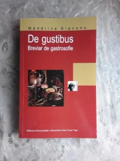 DE GUSTIBUS, BREVIAR DE GASTROSOFIE - MADALINA DIACONU