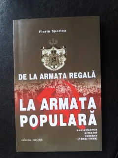 De la armata regala la armata populara,Florin Sperlea