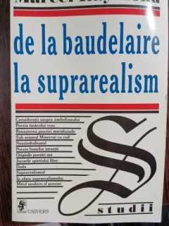 De la Baudelaire la suprarealism - Marcel Raymond