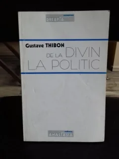 DE LA DIVIN LA POLITIC - GUSTAVE THIBON