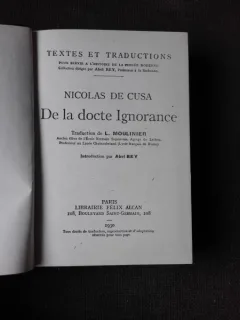 DE LA DOCTE IGNORANCE - NICOLAS DE CUSA  (COPIE, CARTE IN LIMBA FRANCEZA)