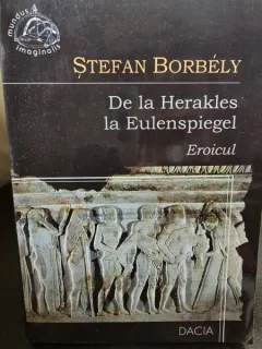 De la Herakles la Eulenspiegel. Eroicul - Stefan Borbely