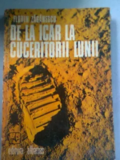 DE LA ICAR LA CUCERITORII LUNII - FLORIN ZAGANESCU