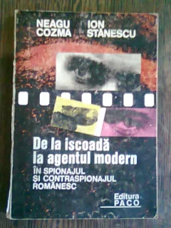 DE LA ISCOADA LA AGENTUL MODERN - NEAGU COZMA