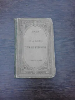 De la maniere d'ecrire l'histoire - Lucien  (carte in limba franceza)