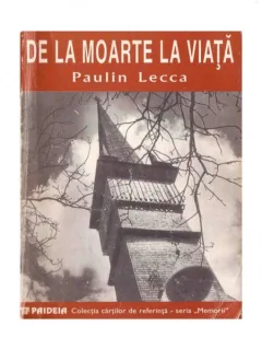 DE LA MOARTE LA VIATA - PAULIN LECCA