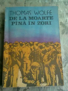 DE LA MOARTE PANA-N ZORI - THOMAS WOLFE
