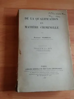 DE LA QUALIFICATION EN MATIERE CRIMINELLE- BERNARD PERREAU