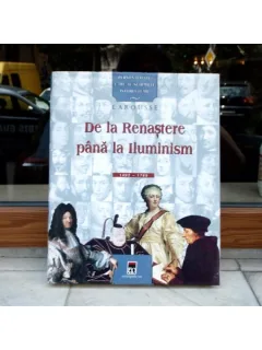 DE LA RENASTERE PANA LA ILUMINISM , Larousse