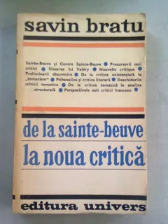 DE LA SAINTE BEUVE LA NOUA CRITICA - SAVIN BRATU