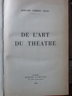 De L art Du Theatre - Edward Gordon Craig