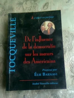 DE L'INFLUENCE DE LA DEMOCRATIE SUR LES MOEURS DES AMERICAINS - ELIE BARNAVI  (CARTE IN LIMBA FRANCEZA)