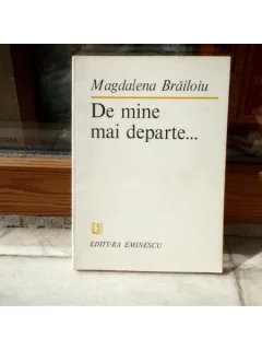 De mine mai departe ... , Magdalena Brailoiu , 1983