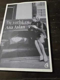 De vorba cu Ana Aslan, interviu consemnat de Valentin Lipatti