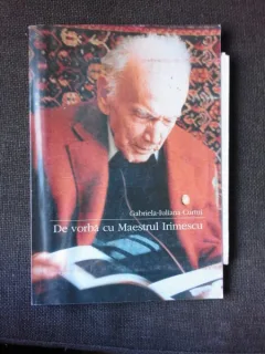 DE VORBA CU MAESTRUL IRIMESCU - GABRIELA IULIANA CURTUI