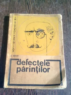DEFECTELE PARINTILOR - A. BERGE