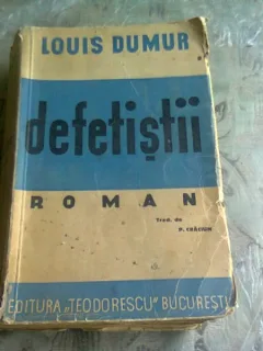 DEFETISTII - LOUIS DUMUR