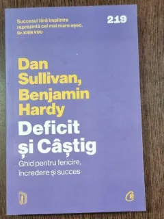 Deficit si castig - Dan Sullivan, Benjamin Hardy