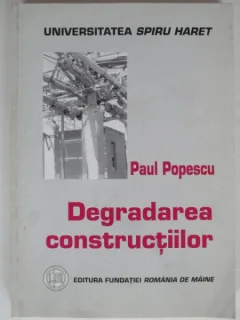 DEGRADAREA CONSTRUCTIILOR - PAUL POPESCU