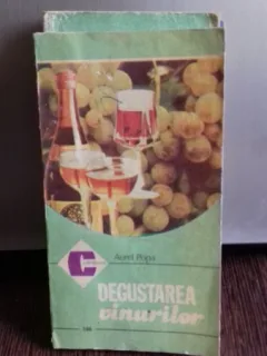 DEGUSTAREA VINURILOR - AUREL POPA