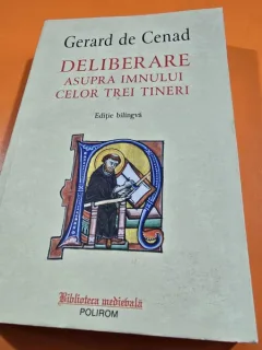 Deliberare asupra imnului celor trei tineri - Gerard de Cenad