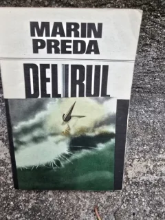 Delirul - Marin Preda