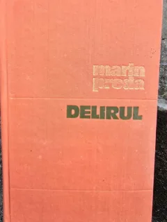 Delirul - Marin Preda