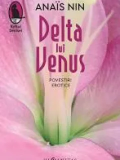 Delta lui Venus - Anais Nin