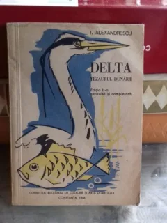 DELTA. TEZAURUL DUNARII - I. ALEXANDRESCU
