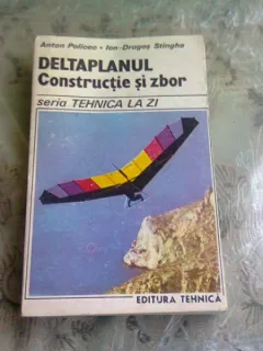 DELTAPLANUL. CONSTRUCTIE SI ZBOR - ANTON POLICEC