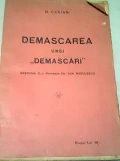 DEMASCAREA UNEI DEMASCARI. RASPUNS DLUI PROFESOR DR. DAN RADULESCU - N. CASIAN