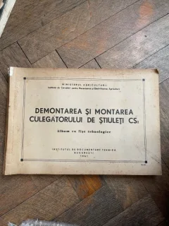 Demontarea si montarea culegatorului de stiuleti CS 2  Album cu fise tehnologice