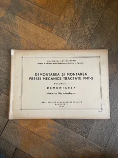 Demontarea si montarea presei mecanice tractate PMT-5 Volumul I Demontarea Album cu fise tehnologice