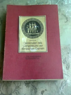 DENKMALER DES GEHEIMKULTS DER ROMISCHEN DAMEN  (CARTE IN LIMBA GERMANA)