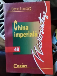Denys Lombard - China Imperiala