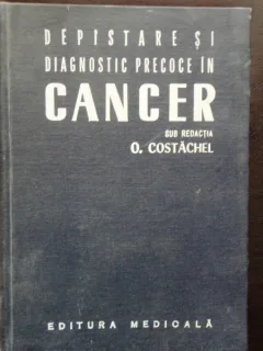 DEPISTARE SI DIAGNOSTIC PRECOCE IN CANCER
