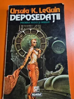 DEPOSEDATII - URSULA K. LE GUIN