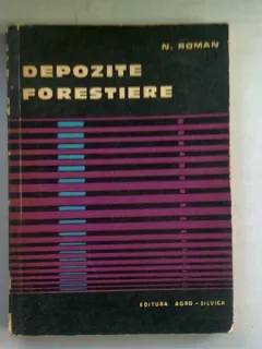 DEPOZITE FORESTIERE - N. ROMAN