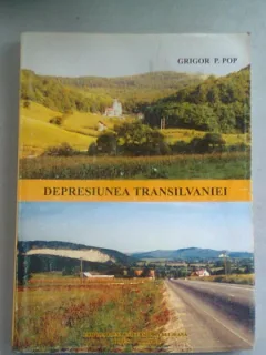 DEPRESIUNEA TRANSILVANIEI - GRIGOR P. POP