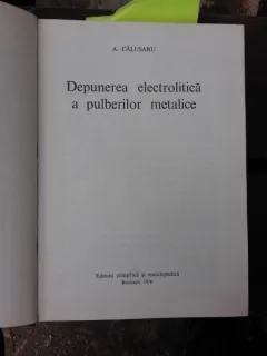 DEPUNEREA ELECTROLITICA A PULBERILOR METALICE - A. CALUSARU