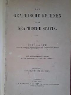 Der Graphische rechnen und die Graphische statik - Karl von Ott  (Calcul grafic si statica grafica)