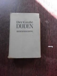 DER GROBE DUDEN, RECHTSCHREIBUNG  (DICTIONAR, ORTOGRAFIE, IN LIMBA GERMANA)