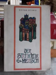 DER STEINERNE MENSCH - HELENE MAUGSCH  (OMUL DE PIATRA)