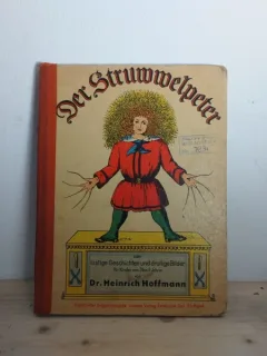Der Struwwelpeter oder Iustige Geschichten und drollige Bilder - Dr. Heinrich Hoffmann