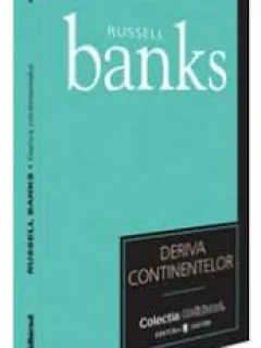 DERIVA CONTINENTELOR - RUSSELL BANKS