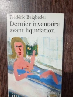Dernier inventaire avant liquidation - Frederic Beigbeder