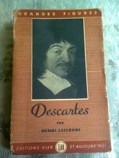 DESCARTES - HENRI LEFEBVRE  (CARTE IN LIMBA FRANCEZA)