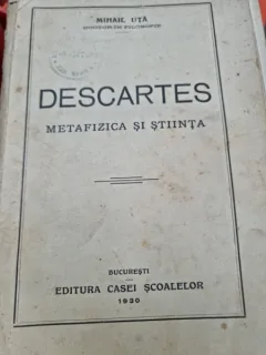 Descartes. Metafizica si stiinta - Mihail Uta